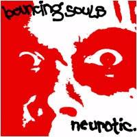 The Bouncing Souls : Neurotic